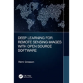 Deep Learning for Remote Sensing Images with Open Source Software - Paperback