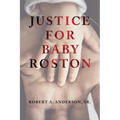 Justice for Baby Roston - Paperback