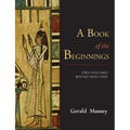 A Book of the Beginnings [TWO VOLUMES BOUND INTO ONE] - Paperback