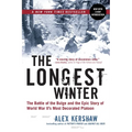 The Longest Winter: The Battle of the Bulge and the Epic Story of World War II's Most Decorated Platoon - Paperback