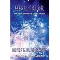 High Galdr Runes and Rune Secrets: The Book of Runes and Divine Speech - Paperback