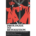 Prologue to Revolution: Sources and Documents on the Stamp Act Crisis, 1764-1766 - Paperback