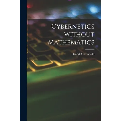 Cybernetics Without Mathematics - Paperback