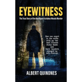 Eyewitness: The True Story of the Northport Aztakea Woods Murder - Hardcover