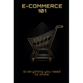 E-Commerce 101: Everything you need to know - Paperback