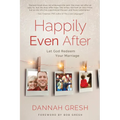 Happily Even After: Let God Redeem Your Marriage - Paperback