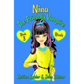 NINA The Friendly Vampire - Book 3 - Rivals: Books for Kids aged 9-12 - Paperback
