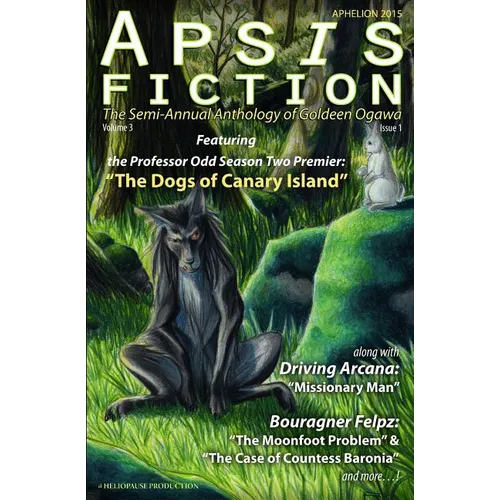 Apsis Fiction Volume 3, Issue 1: Aphelion 2015: The Semi-Annual Anthology of Goldeen Ogawa - Paperback