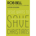 Jesus Wants to Save Christians: Learning to Read a Dangerous Book - Paperback