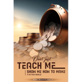 Don't Just Teach Me, Show Me How To Make It In This World - Paperback