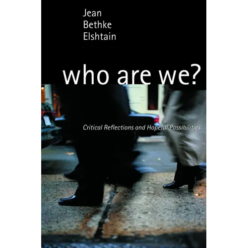 Who Are We?: Critical Reflections and Hopeful Possibilities - Paperback