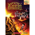 The Science Fair Is Freaky! a Branches Book (Eerie Elementary #4): Volume 4 - Paperback