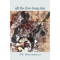 All the Live-Long Day - Paperback