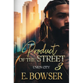Product Of The Street Union City Book 3 - Paperback
