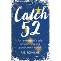 Catch 52: An Everyman's Tale of Surviving in a Post-Brexit World - Paperback