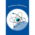 The Physics of Martial Arts - Paperback