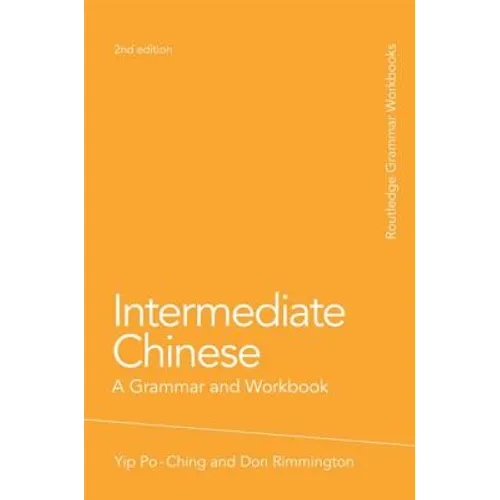 Intermediate Chinese: A Grammar and Workbook - Paperback