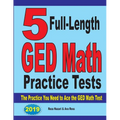 5 Full-Length GED Math Practice Tests: The Practice You Need to Ace the GED Math Test - Paperback