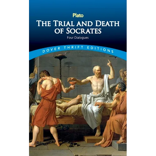 The Trial and Death of Socrates: Four Dialogues - Paperback