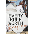 Every Rule Worth Breaking: Alternate Edition: Alternate Edition: Alternate - Paperback