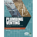 Plumbing Venting: Decoding Chapter 9 of the Ipc - Paperback