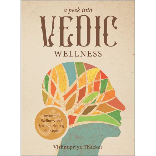A Peek Into Vedic Wellness - Paperback