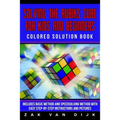 Solving the Rubik's Cube for Kids and Beginners Colored Solution Book: Includes Basic Method and Speedsolving Method with Easy Step-By-Step Instructio - Paperback