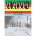 Nuncaseolvida: (Neverforgotten Spanish Edition) - Paperback