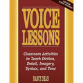 Voice Lessons: Classroom Activities to Teach Diction, Detail, Imagery, Syntax, and Tone - Paperback