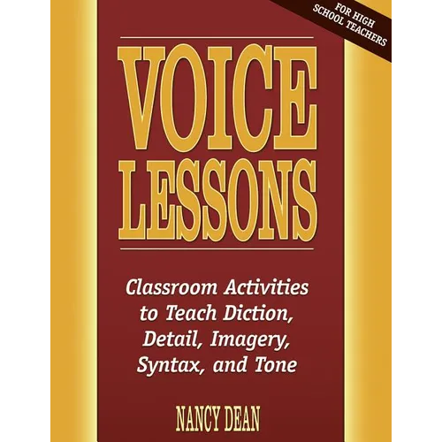 Voice Lessons: Classroom Activities to Teach Diction, Detail, Imagery, Syntax, and Tone - Paperback