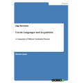 Creole Languages and Acquisition: A Comparison of Different Creolization Theories - Paperback