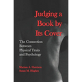 Judging a Book by Its Cover: The Connection between Physical Traits and Psychology - Paperback