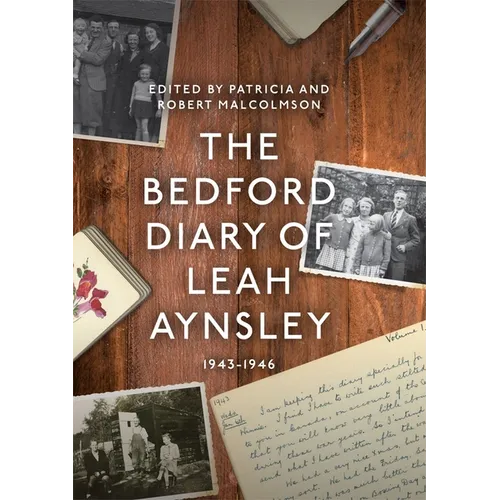 The Bedford Diary of Leah Aynsley, 1943-1946 - Hardcover