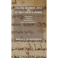 An Old Hebrew Text of St. Matthew's Gospel: Translated and with an Introduction Notes and Appendices - Hardcover