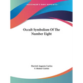 Occult Symbolism Of The Number Eight - Paperback