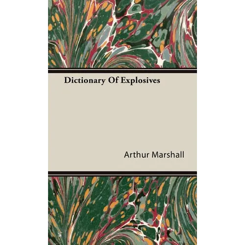 Dictionary Of Explosives - Hardcover