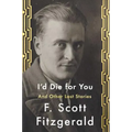 I'd Die for You: And Other Lost Stories - Hardcover