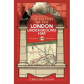 The History of the London Underground Map - Hardcover