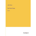 Our Farm Crops: Vol. II - Paperback