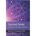 Sacred Grids: Creating Crystal Grids with Sacred Geometry - Paperback