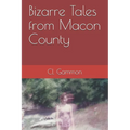 Bizarre Tales from Macon County - Paperback