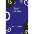 Christie's Old Organ; Or, "Home, Sweet Home" - Paperback