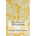 The Yellow Wallpaper - Paperback