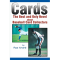 Cards: The Best and Only Novel about Baseball Card Collectors - Paperback