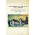 Do Justice, Love Kindness, Walk Humbly: The First Century of Watts Street Baptist Church - Paperback
