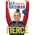 Fierce: How Competing for Myself Changed Everything - Paperback