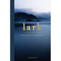 Lark: Cooking Wild in the Northwest - Paperback