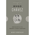 Hugo Chávez: Socialist for the Twenty-first Century - Paperback