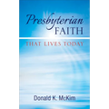 Presbyterian Faith That Lives Today - Paperback