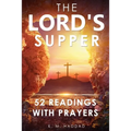 The Lord's Supper: 52 Readings with Prayers - Paperback
